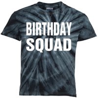 Birthday Squad Funny Gift Men Women Kids Kids Tie-Dye T-Shirt