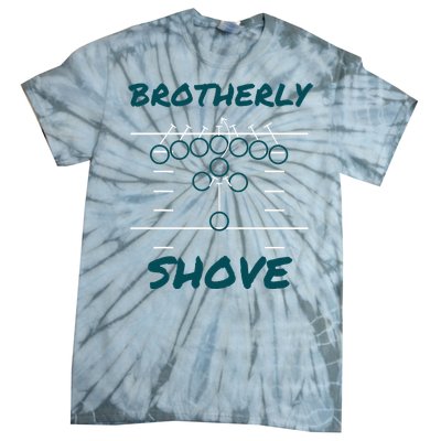 Brotherly Shove Funny Football Tie-Dye T-Shirt