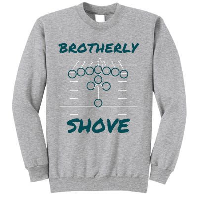 Brotherly Shove Funny Football Tall Sweatshirt