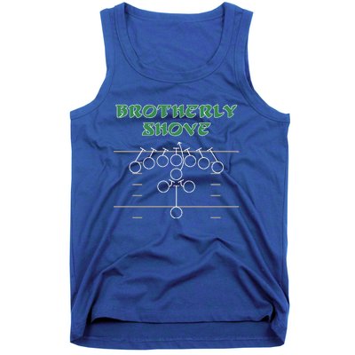 Brotherly Shove Football Mom Funny Football Fan Vintage  Tank Top