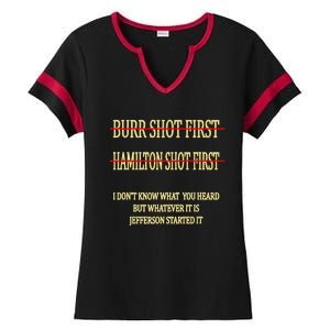 Burr Shot First Hamilton Shot First Funny Ladies Halftime Notch Neck Tee