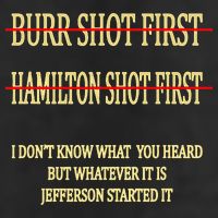 Burr Shot First Hamilton Shot First Funny Cool Comfort Performance Bucket Hat
