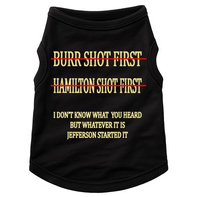 Burr Shot First Hamilton Shot First Funny Doggie Tank