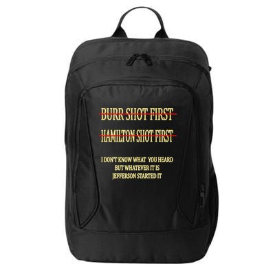 Burr Shot First Hamilton Shot First Funny City Backpack
