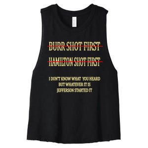 Burr Shot First Hamilton Shot First Funny Women's Racerback Cropped Tank