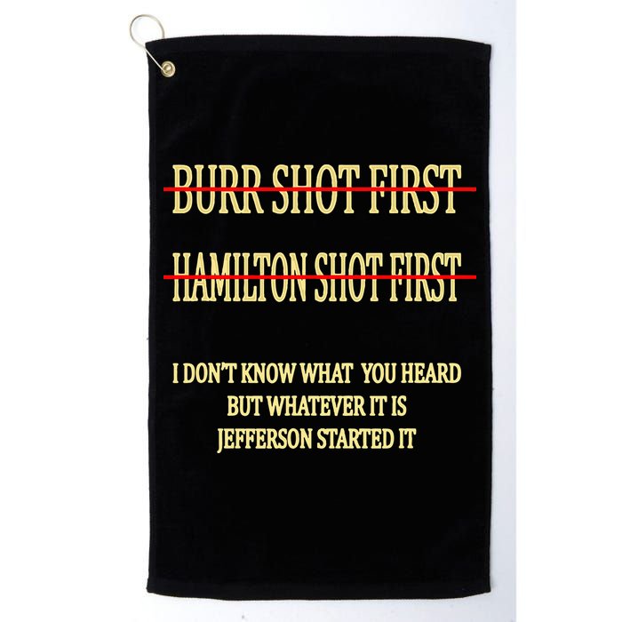Burr Shot First Hamilton Shot First Funny Golf Towel
