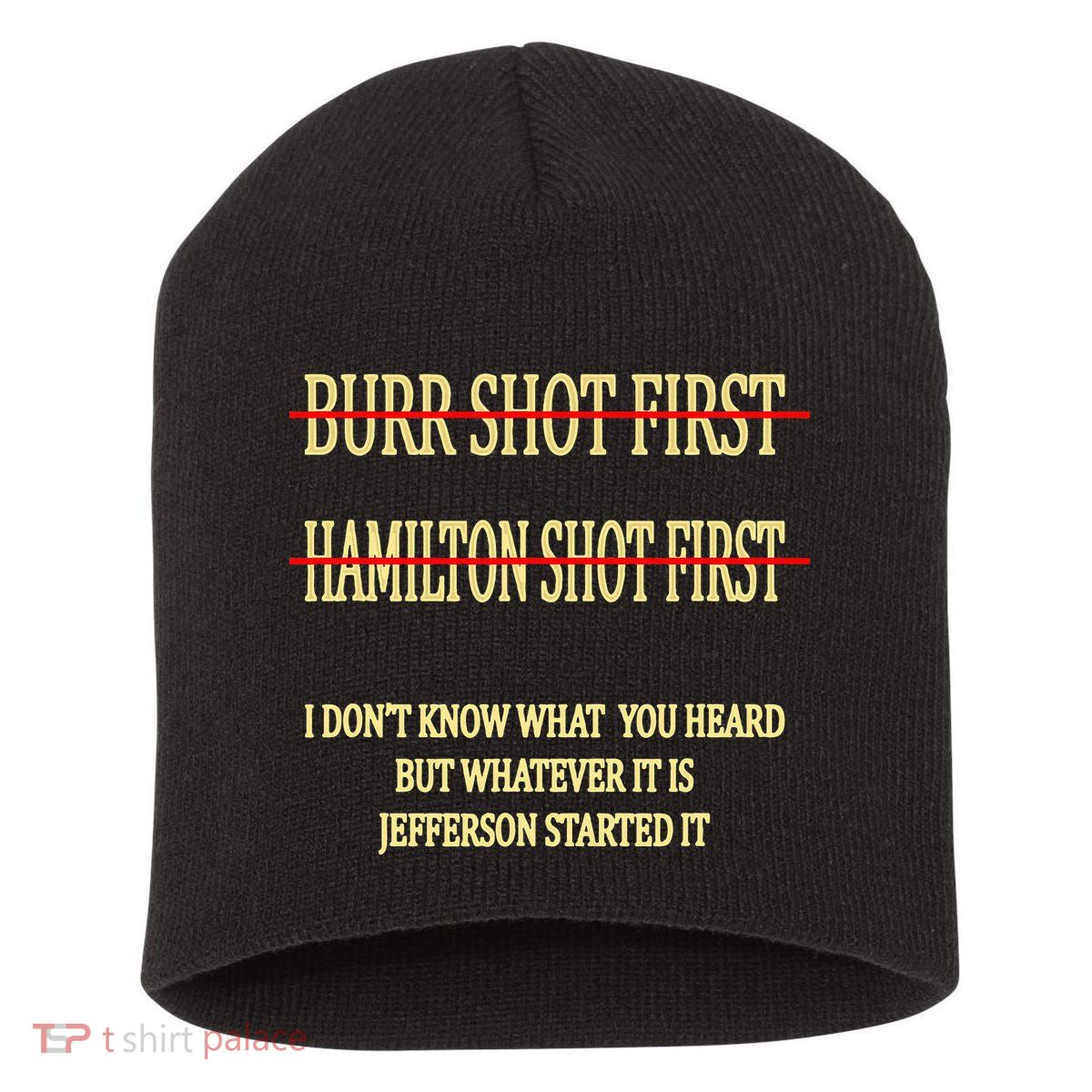 Burr Shot First Hamilton Shot First Funny Short Acrylic Beanie