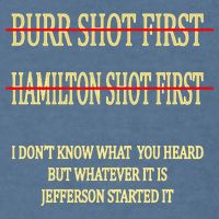 Burr Shot First Hamilton Shot First Funny Garment-Dyed Sweatshirt
