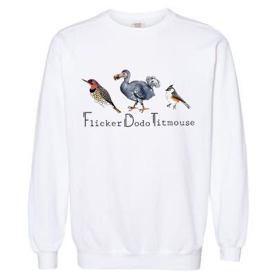 Bird Subtle Flicker Dodo Titmouse Garment-Dyed Sweatshirt
