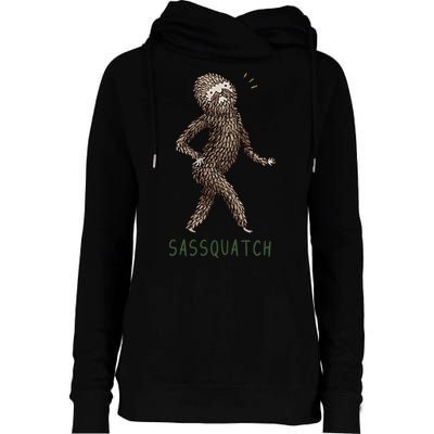 Bigfoot Sassquatch Funny Sassy Womens Funnel Neck Pullover Hood