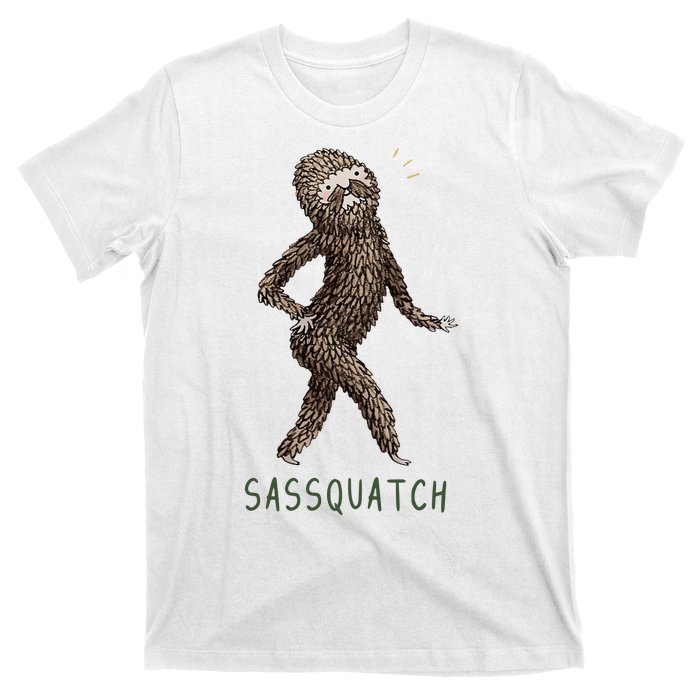 Bigfoot Sassquatch Funny Sassy T-Shirt