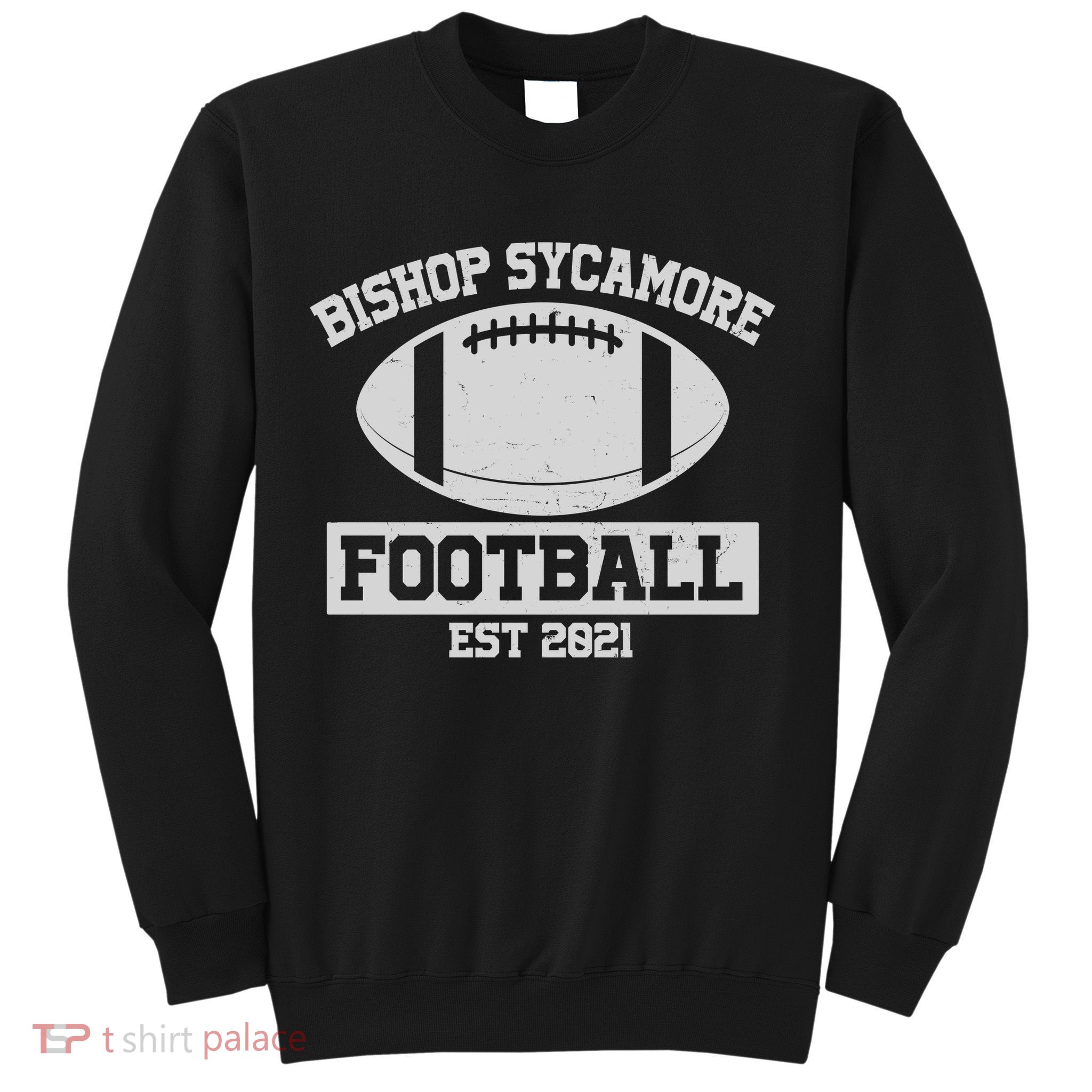 Bishop Sycamore Football EST 2021 Logo Sweatshirt