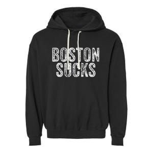 Boston Sucks Funny Hate City Gag Humor Sarcastic Garment-Dyed Fleece Hoodie