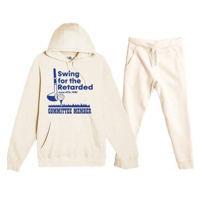 Best Swing For The Retarded June 6Th 1982 Committee Member Premium Hooded Sweatsuit Set