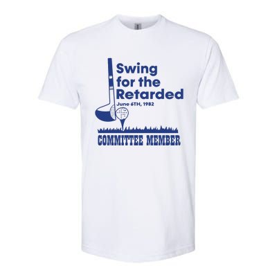 Best Swing For The Retarded June 6Th 1982 Committee Member Softstyle® CVC T-Shirt