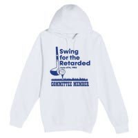 Best Swing For The Retarded June 6Th 1982 Committee Member Premium Pullover Hoodie