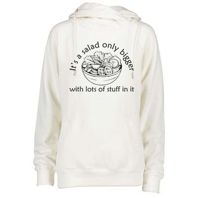 Big Salad Fan It’S A Salad Just Bigger With More Stuff Womens Funnel Neck Pullover Hood