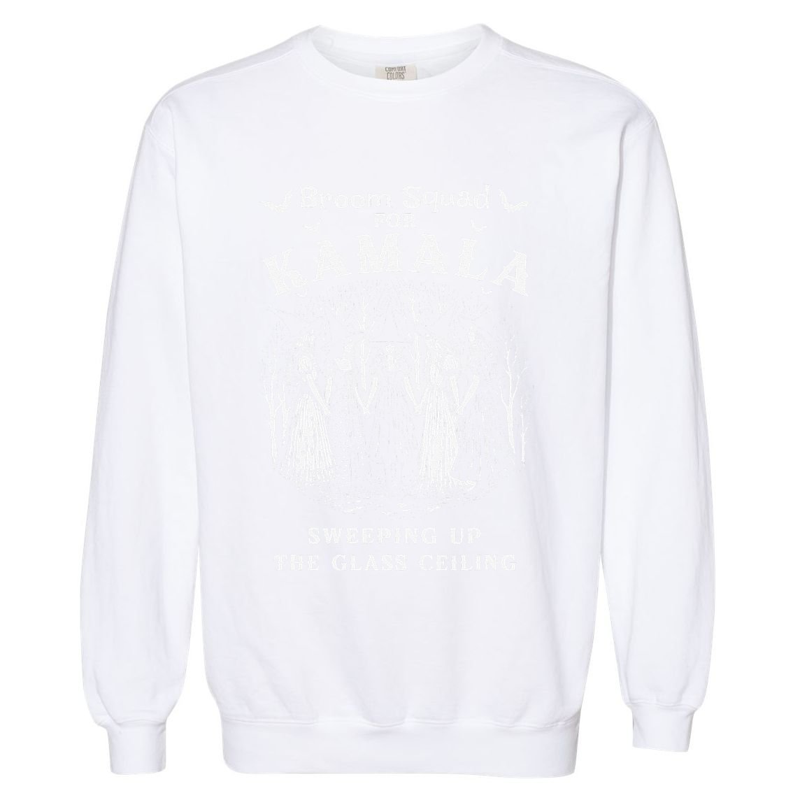 Broom Squad For Kamala Sweeping Up The Glass Ceiling Garment-Dyed Sweatshirt