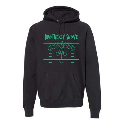 Brotherly Shove Football Mom Funny Football Fan Vintage Premium Hoodie