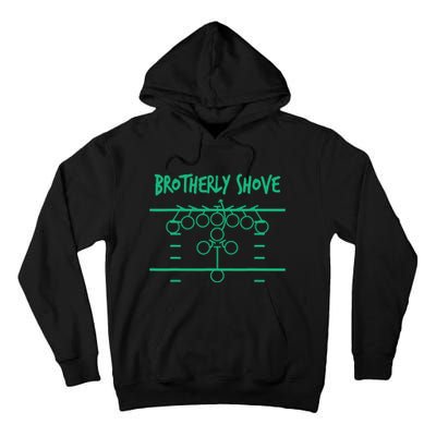 Brotherly Shove Football Mom Funny Football Fan Vintage Tall Hoodie