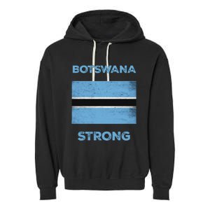 Botswana Strong Flag Of Botswana Country Of Botswana Garment-Dyed Fleece Hoodie