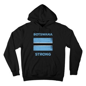 Botswana Strong Flag Of Botswana Country Of Botswana Hoodie