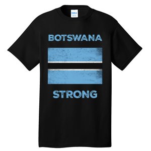 Botswana Strong Flag Of Botswana Country Of Botswana Tall T-Shirt