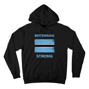 Botswana Strong Flag Of Botswana Country Of Botswana Tall Hoodie