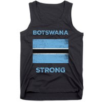 Botswana Strong Flag Of Botswana Country Of Botswana Tank Top