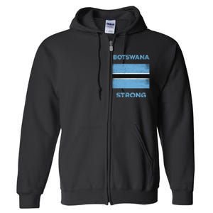 Botswana Strong Flag Of Botswana Country Of Botswana Full Zip Hoodie