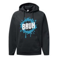 Bruh Slang Funny Meme Saying Teens Meme Bruh Performance Fleece Hoodie