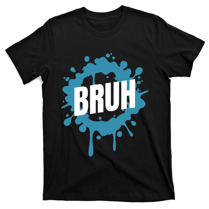 Bruh Slang Funny Meme Saying Teens Meme Bruh T-Shirt