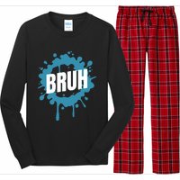 Bruh Slang Funny Meme Saying Teens Meme Bruh Long Sleeve Pajama Set