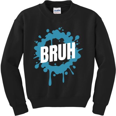 Bruh Slang Funny Meme Saying Teens Meme Bruh Kids Sweatshirt