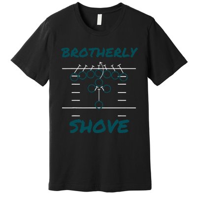 Brotherly Shove Funny Football Premium T-Shirt