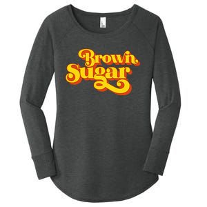 Brown Sugar! Gift For Black Women Women's Perfect Tri Tunic Long Sleeve Shirt