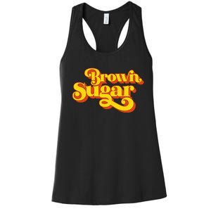 Brown Sugar! Gift For Black Women Women's Racerback Tank