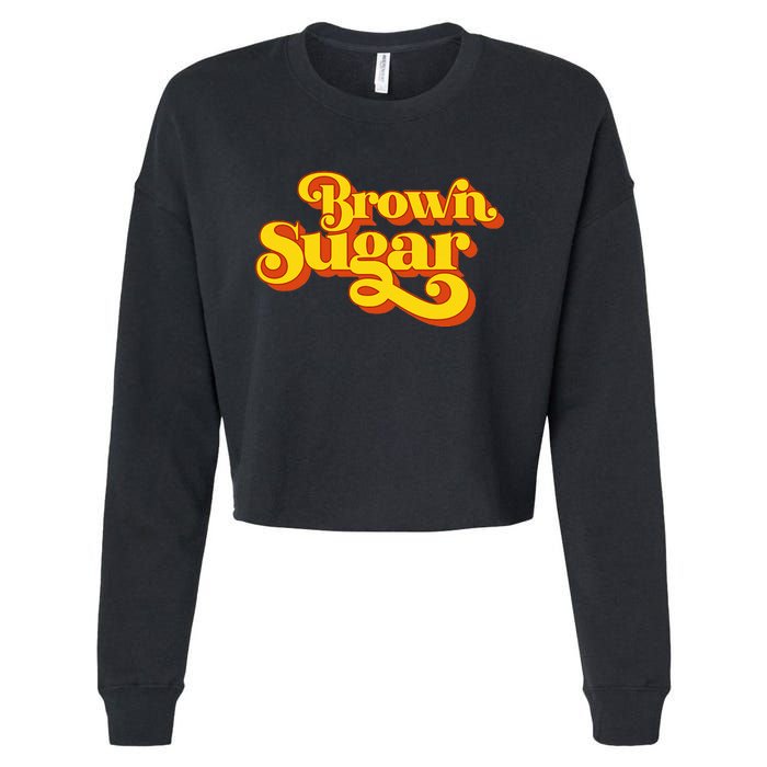 Brown Sugar! Gift For Black Women Cropped Pullover Crew