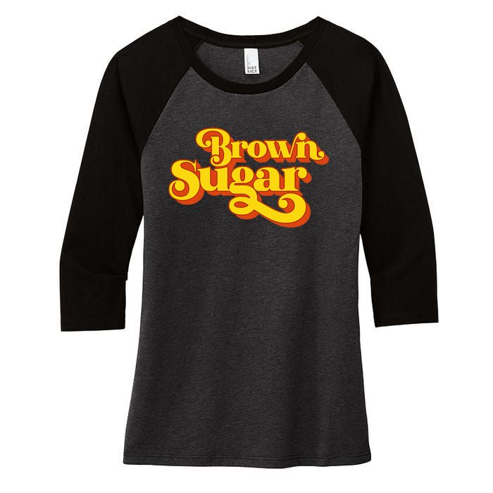 Brown Sugar! Gift For Black Women Women's Tri-Blend 3/4-Sleeve Raglan Shirt