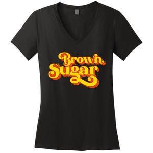 Brown Sugar! Gift For Black Women Women's V-Neck T-Shirt