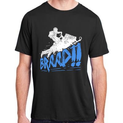 Braap Snowmobiling Gift Cool Snowmobile Driver Gift Adult ChromaSoft Performance T-Shirt