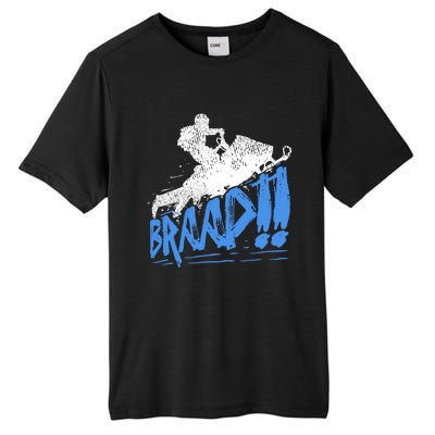 Braap Snowmobiling Gift Cool Snowmobile Driver Gift Tall Fusion ChromaSoft Performance T-Shirt