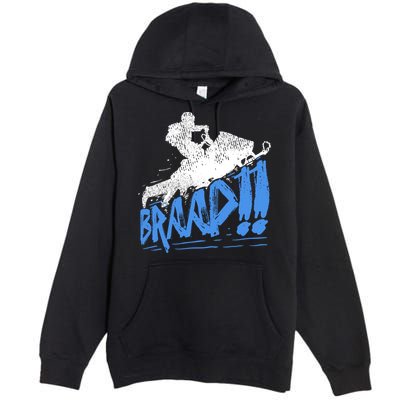 Braap Snowmobiling Gift Cool Snowmobile Driver Gift Premium Pullover Hoodie