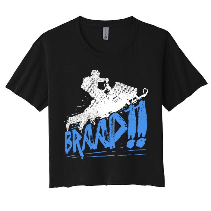 Braap Snowmobiling Gift Cool Snowmobile Driver Gift Women's Crop Top Tee