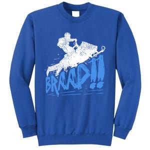 Braap Snowmobiling Gift Cool Snowmobile Driver Gift Sweatshirt