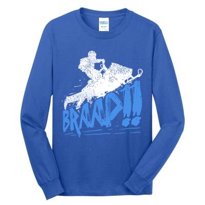 Braap Snowmobiling Gift Cool Snowmobile Driver Gift Tall Long Sleeve T-Shirt