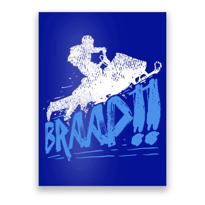 Braap Snowmobiling Gift Cool Snowmobile Driver Gift Poster