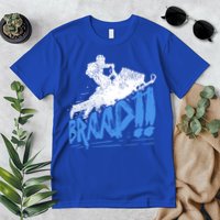 Braap Snowmobiling Gift Cool Snowmobile Driver Gift Premium T-Shirt
