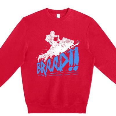 Braap Snowmobiling Gift Cool Snowmobile Driver Gift Premium Crewneck Sweatshirt