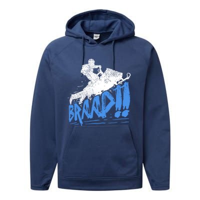 Braap Snowmobiling Gift Cool Snowmobile Driver Gift Performance Fleece Hoodie